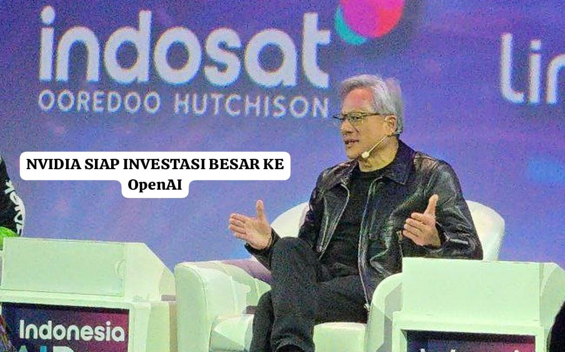 NVIDIA Siap Investasi Besar ke OpenAI, Isu Terbantahkan