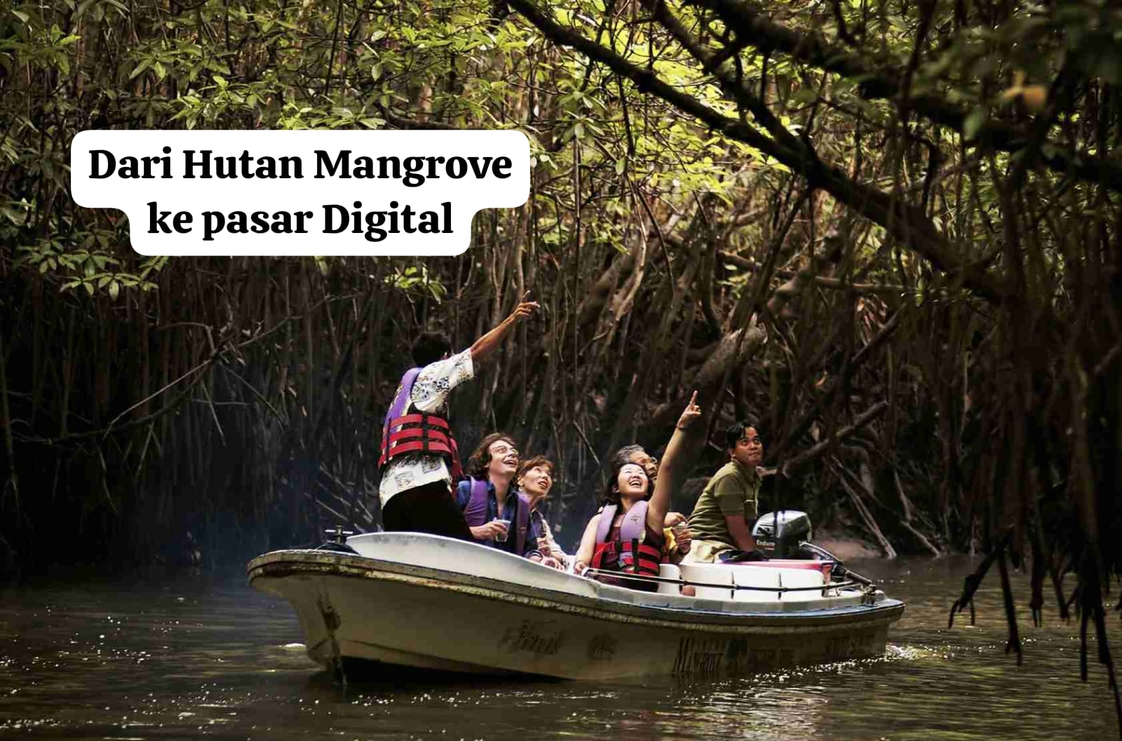 Dari Hutan Mangrove ke Pasar Digital: Peluang Ekonomi Baru