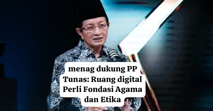 Menag Dukung PP Tunas: Etika Penting untuk Ruang Digital Anak