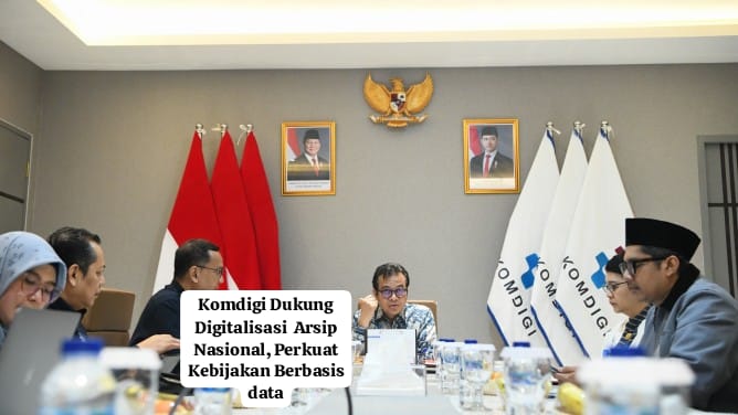 Komdigi Dukung Digitalisasi Arsip Nasional, Perkuat Kebijakan Berbasis Data